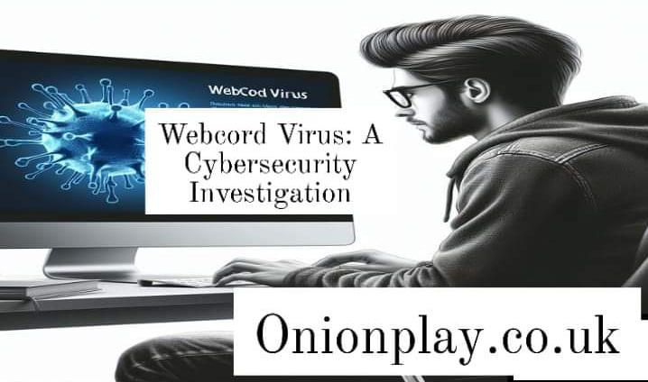 Webcord Virus