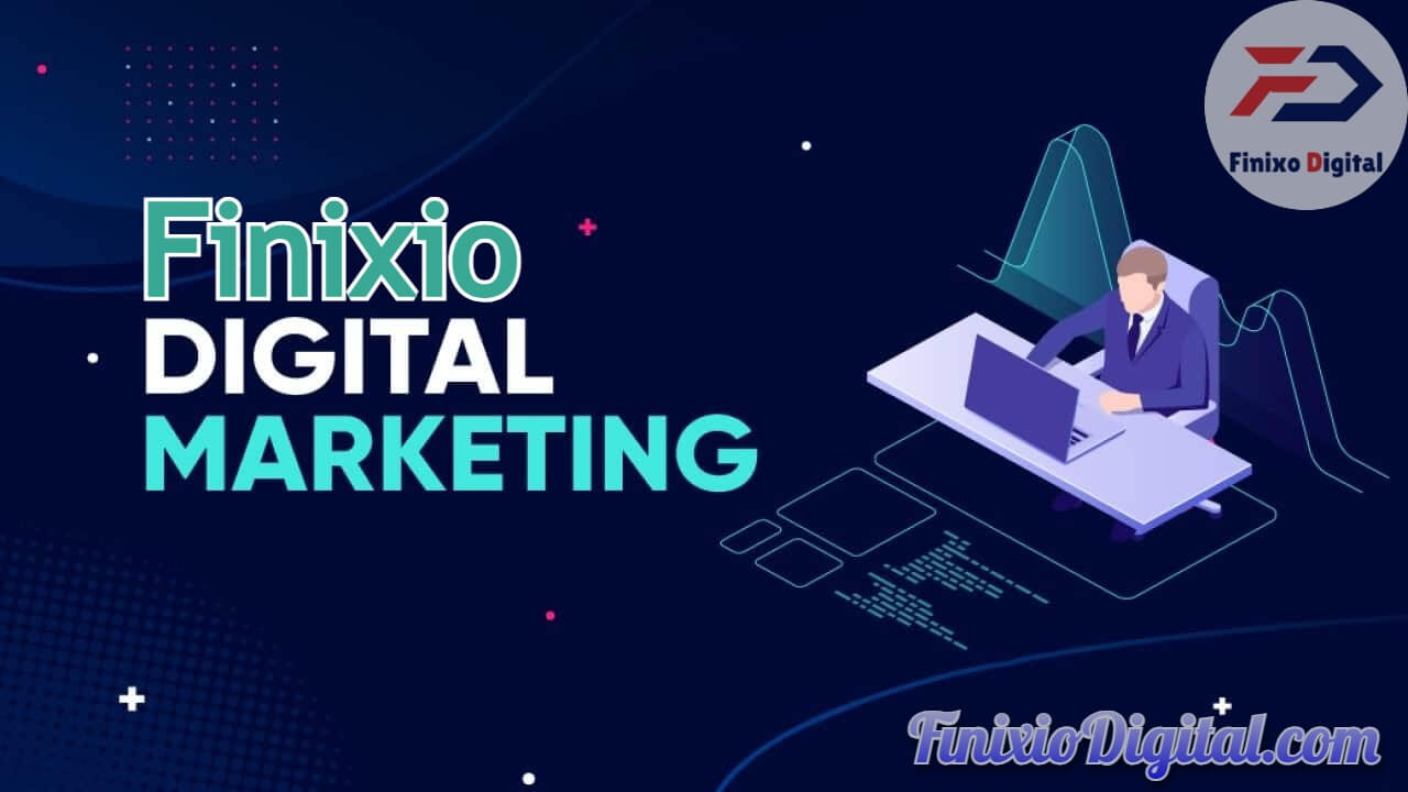 Finixio Digital: Elevating Your Online Presence with Premier Digital Marketing Services