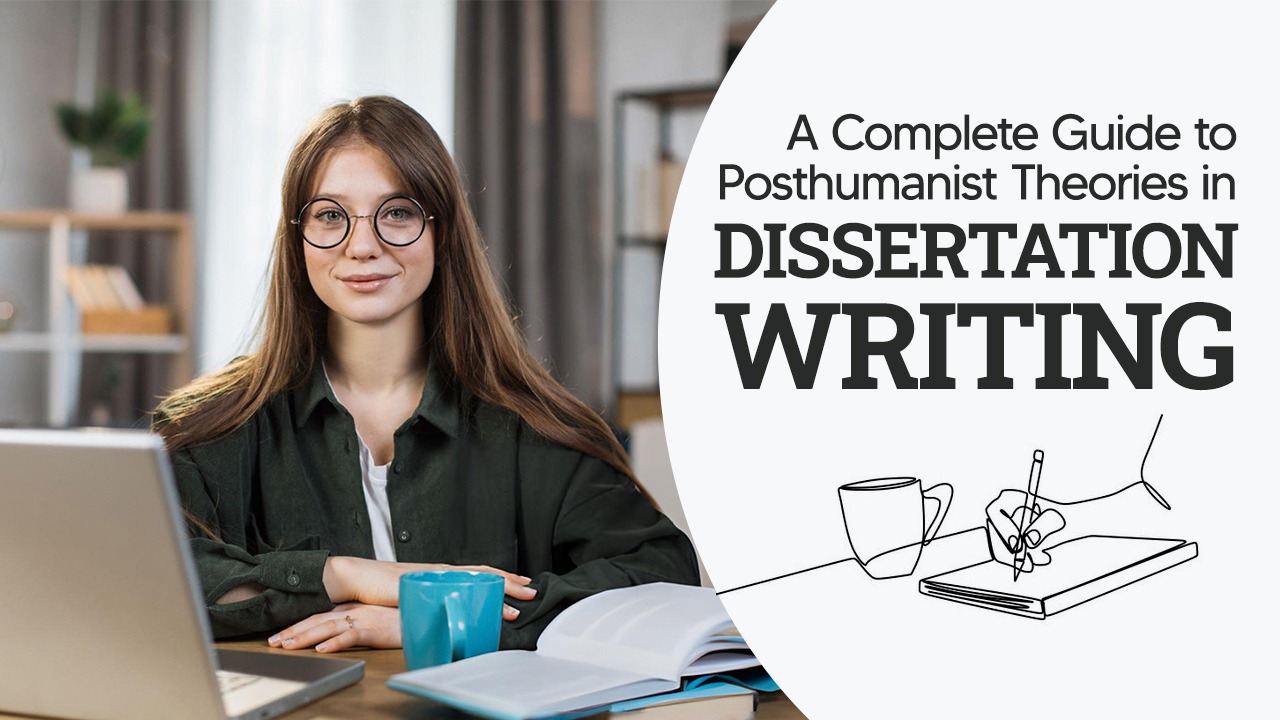 Exploring the Influence of Posthumanist Theories on Dissertation Writing