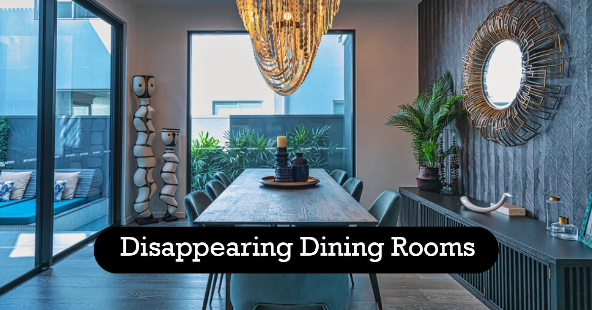 disappearing dining rooms