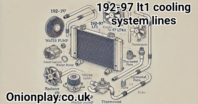 192-97 lt1 cooling system lines