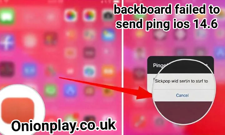 backboard failed to send ping ios 14.6