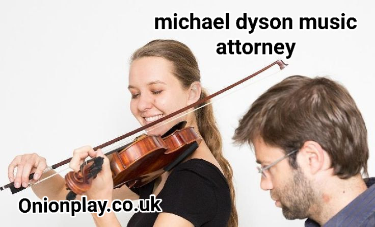 michael dyson music attorney