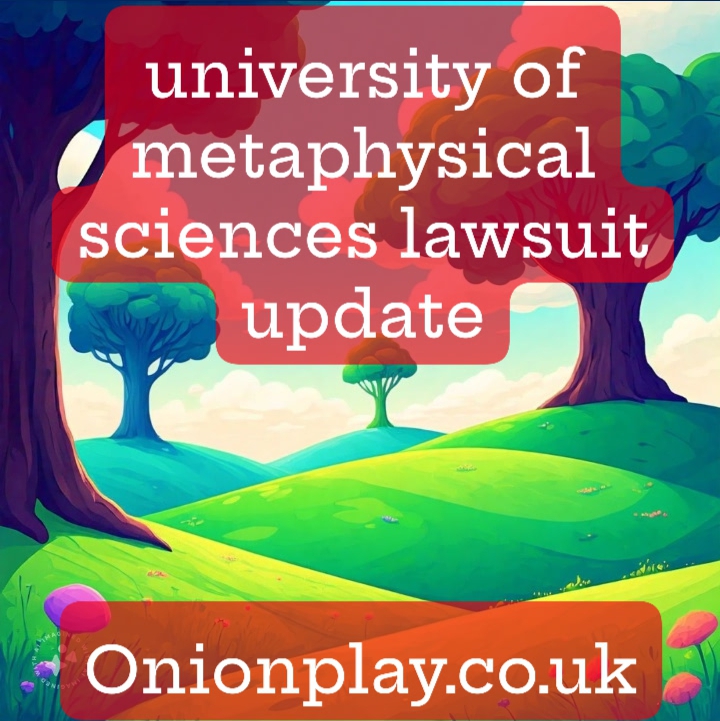 university of metaphysical sciences lawsuit update