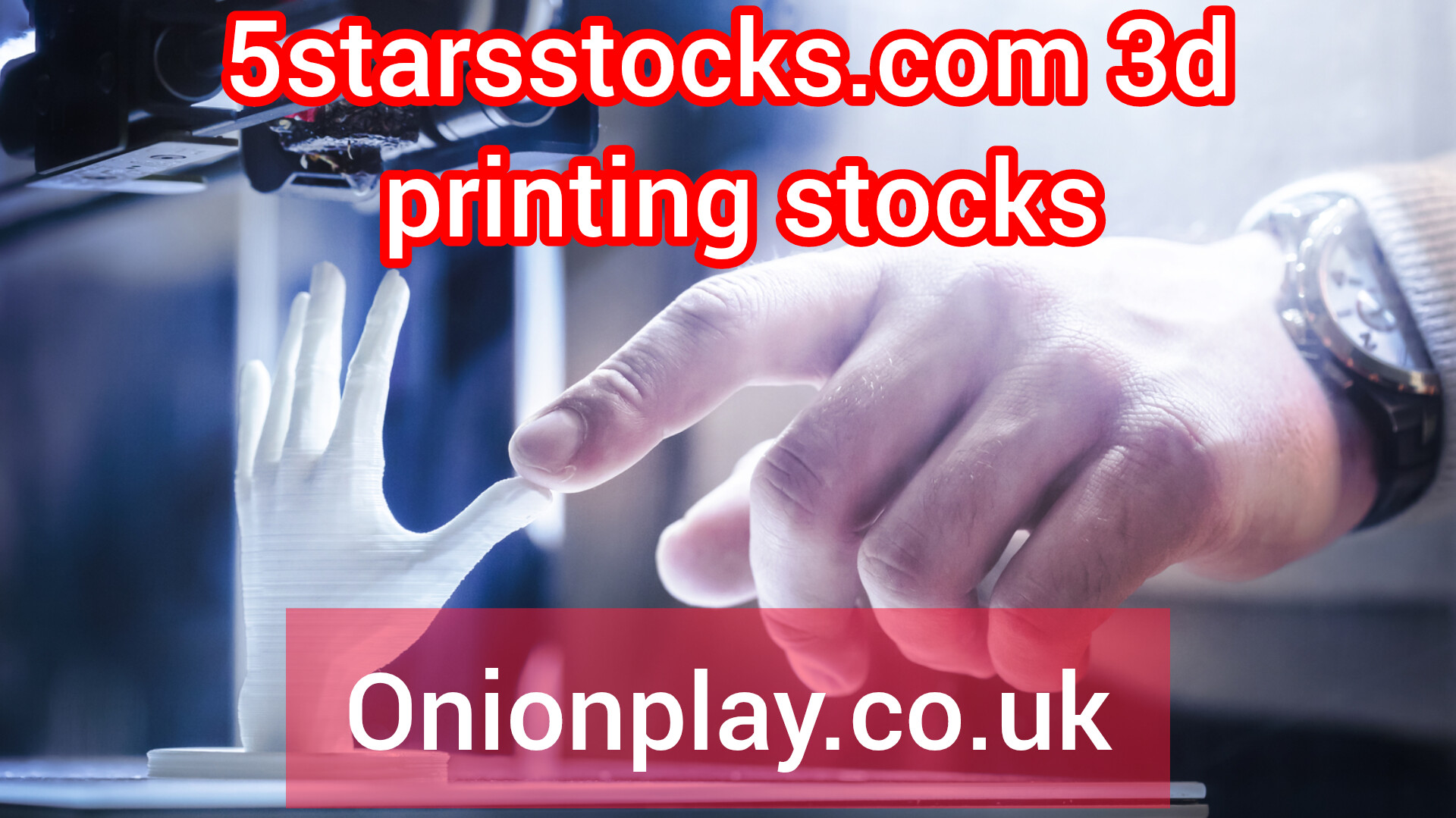 5starsstocks.com 3d printing stocks