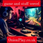 game and stuff vercel