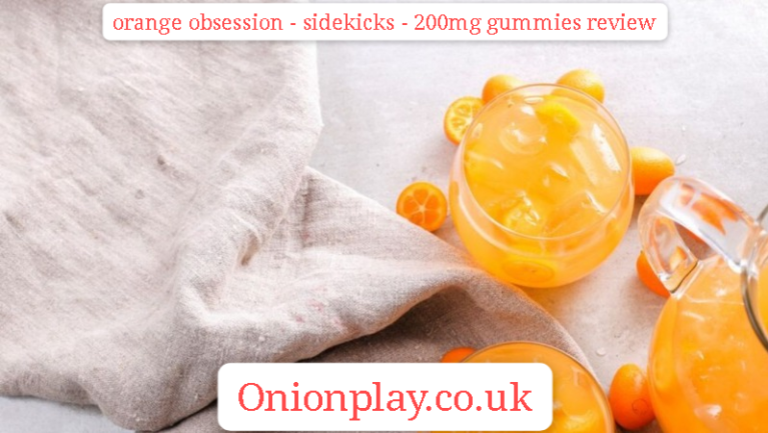 orange obsession - sidekicks - 200mg gummies review