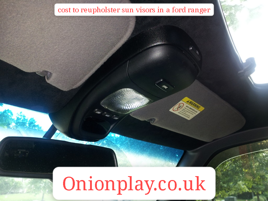 cost to reupholster sun visors in a ford ranger