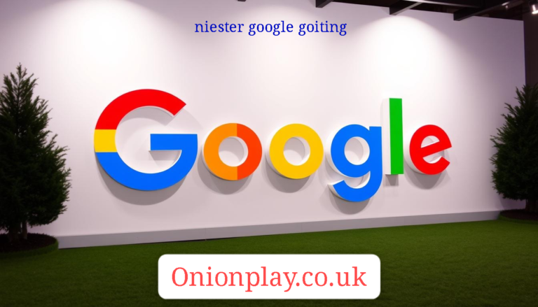 ⁠niester google goiting