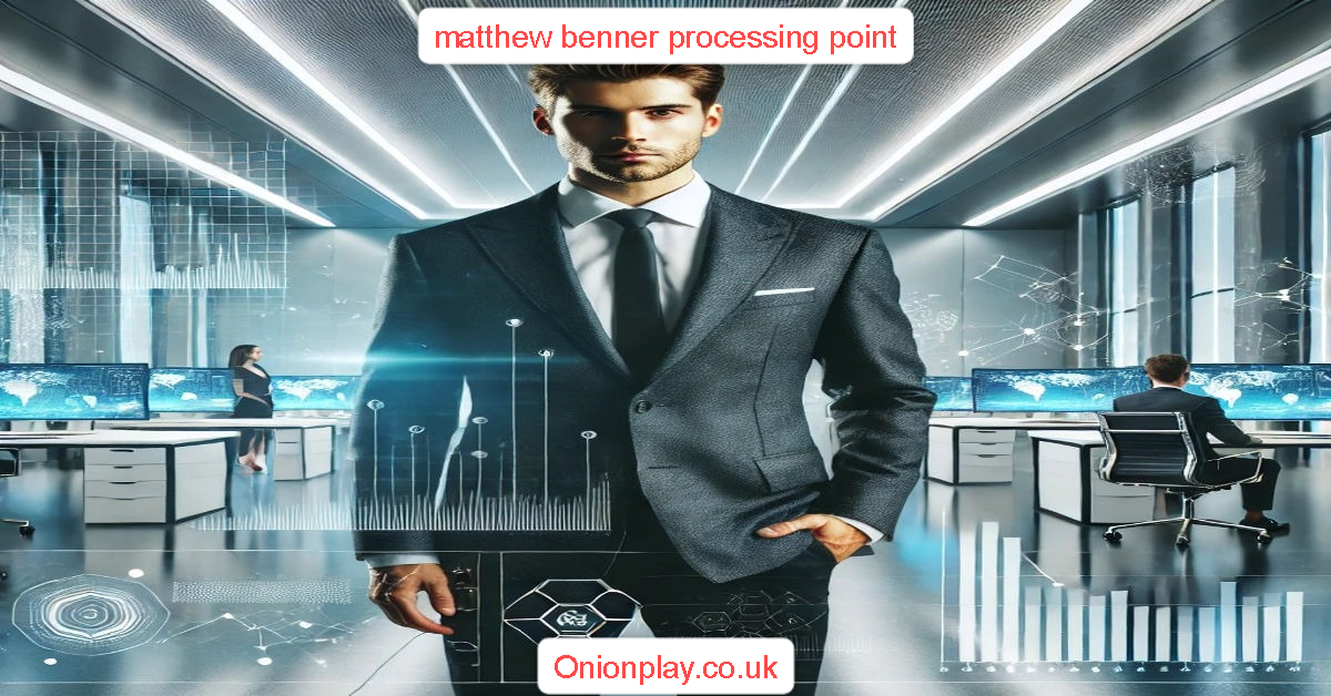 matthew benner processing point