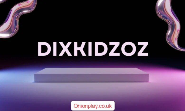 dixkidzoz